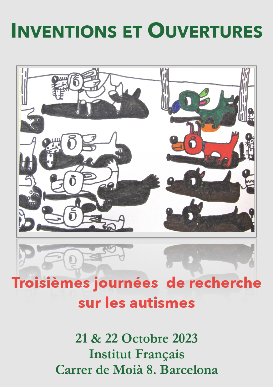 Inventions et Ouvertures - Troisièmes Journées de recherche sur les autismes