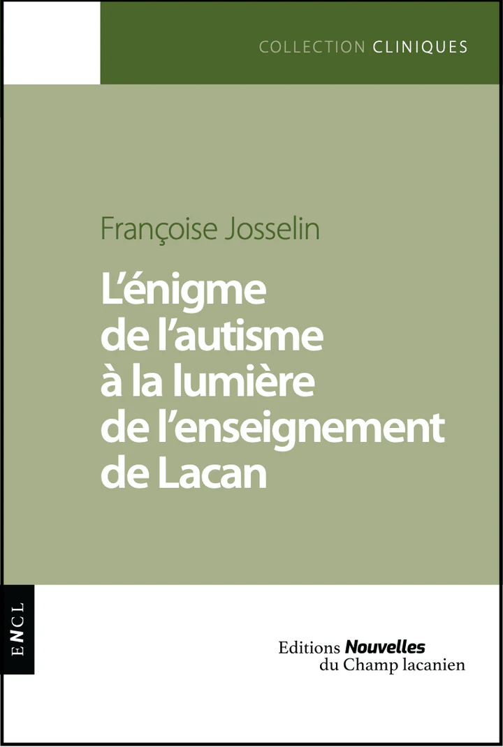 L'énigme de l'autisme à la lumière de l'enseignement de Lacan